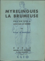 Myrelingues La Brumeuse (1933) De Claude Le Marguet - Histoire