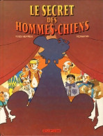 Le Secret Des Hommes-chiens (1995) De Yves Huppen - Sonstige & Ohne Zuordnung