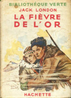 La Fièvre De L'or (1940) De Jack London - Autres & Non Classés