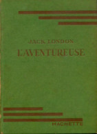 L'aventureuse (1938) De Jack London - Autres & Non Classés