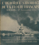 L'héroique Sabotage De La Flotte Française (1945) De Collectif - War 1939-45