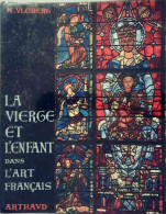 La Vierge Et L'enfant Dans L'art Français (1954) De M. Vloberg - Kunst