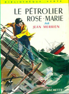 Le Pétrolier Rose-Marie (1960) De Jean Merrien - Autres & Non Classés