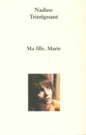 Ma Fille, Marie (2004) De Nadine Trintignant - Other & Unclassified