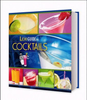 Lexiguide Des Cocktails (2011) De Elcy - Other & Unclassified