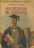 Au Revoir, M. Chips (1948) De James Hilton - Autres & Non Classés