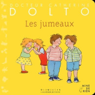 Les Jumeaux (2003) De Docteur Catherine Dolto - Autres & Non Classés