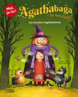 Moi Je Lis ! : Agathabaga - La Cousine Végétarienne - Dès 8 Ans (2019) De Arthur Ténor - Sonstige & Ohne Zuordnung