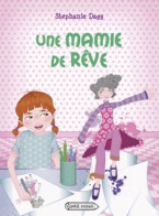 Une Mamie De Rêve (2013) De Stéphanie Dagg - Autres & Non Classés