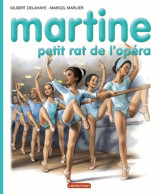 Martine Petit Rat De L'opéra (2013) De Gilbert Delahaye - Autres & Non Classés