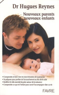 Nouveaux Parents Nouveaux Enfants (2010) De Hugues Reynes - Gezondheid