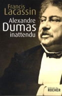 Alexandre Dumas Inattendu (2008) De Francis Lacassin - Otros & Sin Clasificación