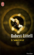 L'amateur (2005) De Robert Littell - Autres & Non Classés