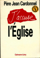 J'accuse L'église (1996) De Père Jean Cardonnel - Religión