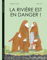 La Rivière Est En Danger ! (2017) De Anne Loyer - Autres & Non Classés