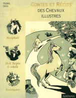 Contes Et Récits Des Chevaux Illustres (2002) De Pierre Davy - Autres & Non Classés