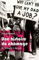 Une Histoire Du Chômage (2011) De Yves Zoberman - Geschiedenis