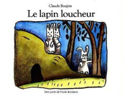 Le Lapin Loucheur (1986) De Claude Boujon - Autres & Non Classés