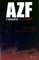 AZF. L'enquête Assassinée (2009) De Franck Hériot - Andere & Zonder Classificatie