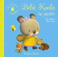 Mon Histoire à Toucher - Bébé Koala Le Jardin (2016) De Nadia Berkane - Autres & Non Classés