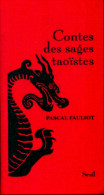 Contes Des Sages Taoïstes (2006) De Pascal Fauliot - Autres & Non Classés