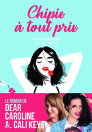 Chipie à Tout Prix (2019) De Caroline Dear - Románticas