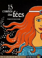 15 Contes Et Légendes Des Fées (2009) De Françoise Rachmuhl - Autres & Non Classés