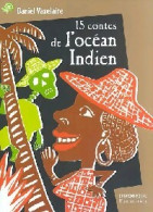 15 Contes De L'océan Indien (2002) De Daniel Vaxelaire - Autres & Non Classés