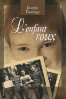L'enfant Roux (2009) De Joseph Fromage - Andere & Zonder Classificatie