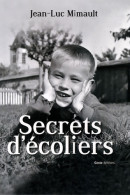 Secrets D'Ecoliers (2008) De Jean-Luc Mimault - Andere & Zonder Classificatie