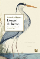 L'envol Du Héron (2013) De Katharina Hagena - Autres & Non Classés