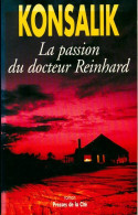 La Passion Du Docteur Reinhard (1999) De Heinz G. Konsalik - Autres & Non Classés