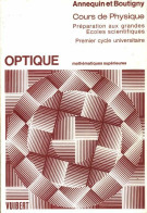 Cours De Physique : Optique (1973) De R. Annequin - Sciences