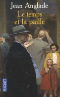 Le Temps Et La Paille (2008) De Jean Anglade - Andere & Zonder Classificatie