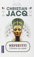 Néfertiti, L'ombre Du Soleil (2014) De Christian Jacq - Historique