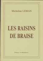 Les Raisins De Braise (1991) De Micheline Leman - Sonstige & Ohne Zuordnung