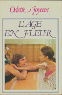 L'âge En Fleur (1977) De Odette Joyeux - Sonstige & Ohne Zuordnung