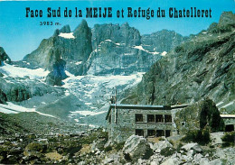 38 - Isère - Le Dauphiné - Refuge Du Chatelleret Et Face Sud De La Meije (3983 M.) - Carte Neuve - CPM - Voir Scans Rect - Andere & Zonder Classificatie