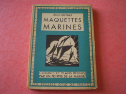 Maquettes Marines De Léon Haffner: 75 Dessins, 18 Plans ... Presses D'Ile De France - Modelismo