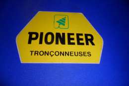 AUTOCOLLANT  PUB   PIONEER Tronçonneuses - Aufkleber
