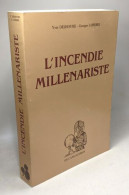 L'Incendie Millénariste - Andere & Zonder Classificatie