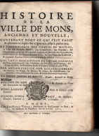 Histoire De La Ville De Mons Par Gilles - Joseph De Boussu , 1725 , Voir état Pas De Gravure , Accro Sur La Tranche - 1701-1800