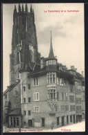 AK Fribourg, La Tornalletaz Et La Cathédrale  - Fribourg