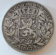 Piece ARGENT 1867 Leopold II 5 F Belgique 5 FRANCS 24.78 Gr - 5 Francs
