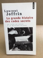 La Grande Histoire Des Codes Secrets - Andere & Zonder Classificatie