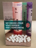 101 Conseils Pour Vous Soigner Par L'Homéopathie - Autres & Non Classés