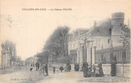 52-VILLIERS-EN-LIEU- LE CHATEAU PALEE - Other & Unclassified