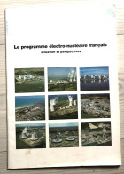 Revue électricité De France  LE PROGRAMME ELECTRO-NUCLEAIRE FRANCAIS Situation Et Perspectives Années 80 - Ciencia