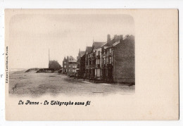 27 - LA PANNE - Le Télégraphe Sans Fil * Editeurs Lust Soeurs, Furnes* - De Panne