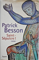 Saint Sepulcre ! - Patrick Besson - Historic